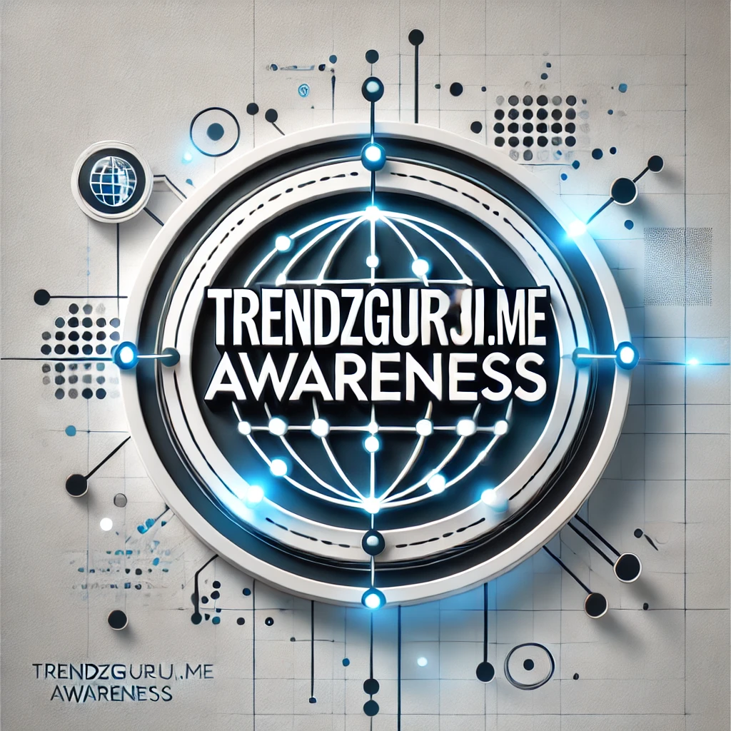 Everything You Need to Know About Trendzguruji.me Awareness