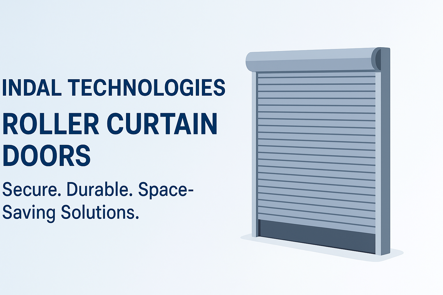 Indal Technologies Roller Curtain Doors: A Modern Solution for Security and Efficiency